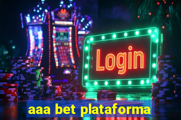 aaa bet plataforma